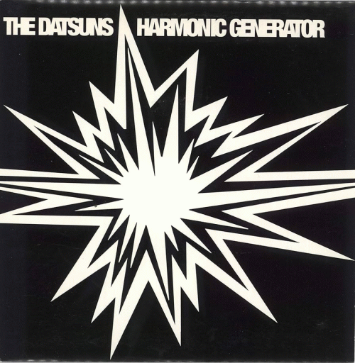 The Datsuns : Harmonic Generator (Single)